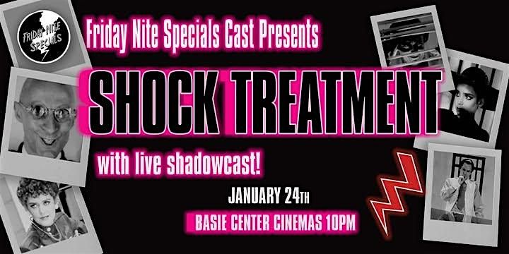 Shock Treatment presented by Friday Nite Specials