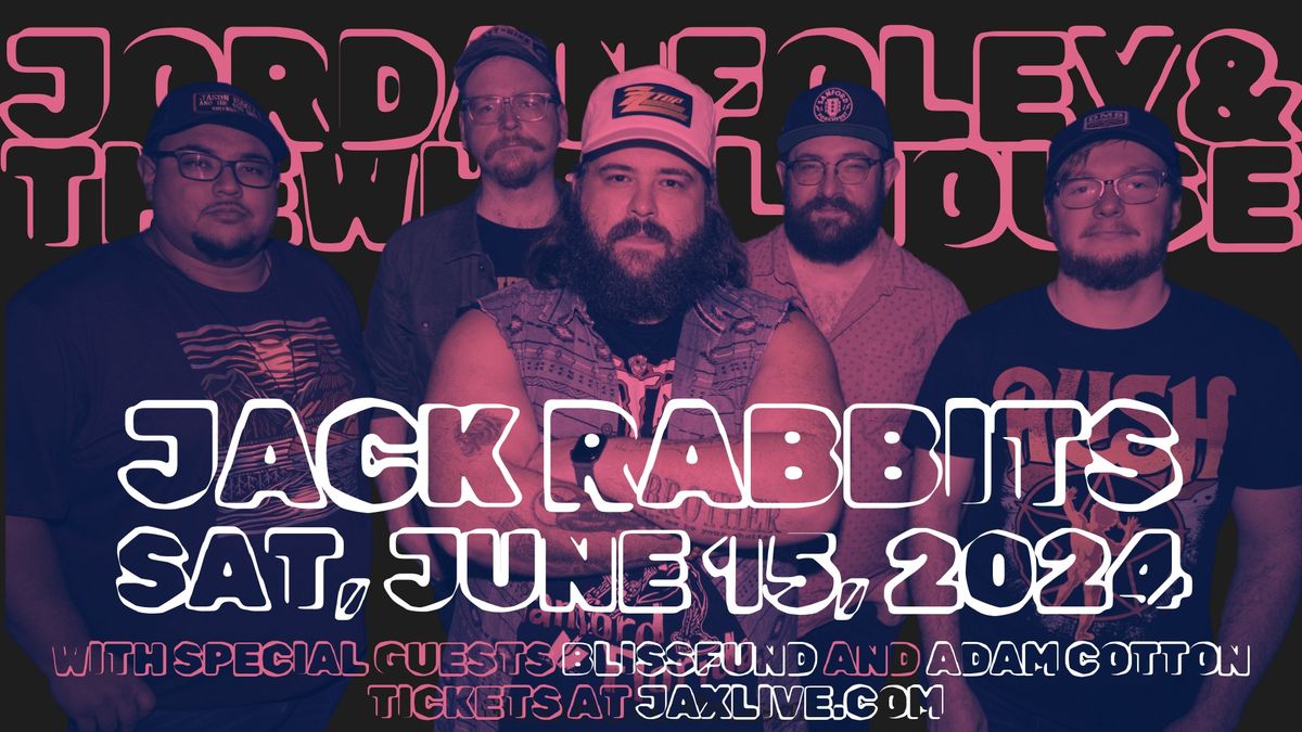 Jordan Foley & The Wheelhouse w\/ BlissFund, Adam Cotton - Jack Rabbits | Jacksonville, FL