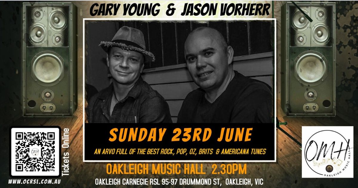 Gary Young & Jason Vorherr @ Oakleigh Carnegie RSL