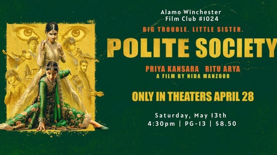 Alamo Winchester Film Club #1024:  POLITE SOCIETY [2023]