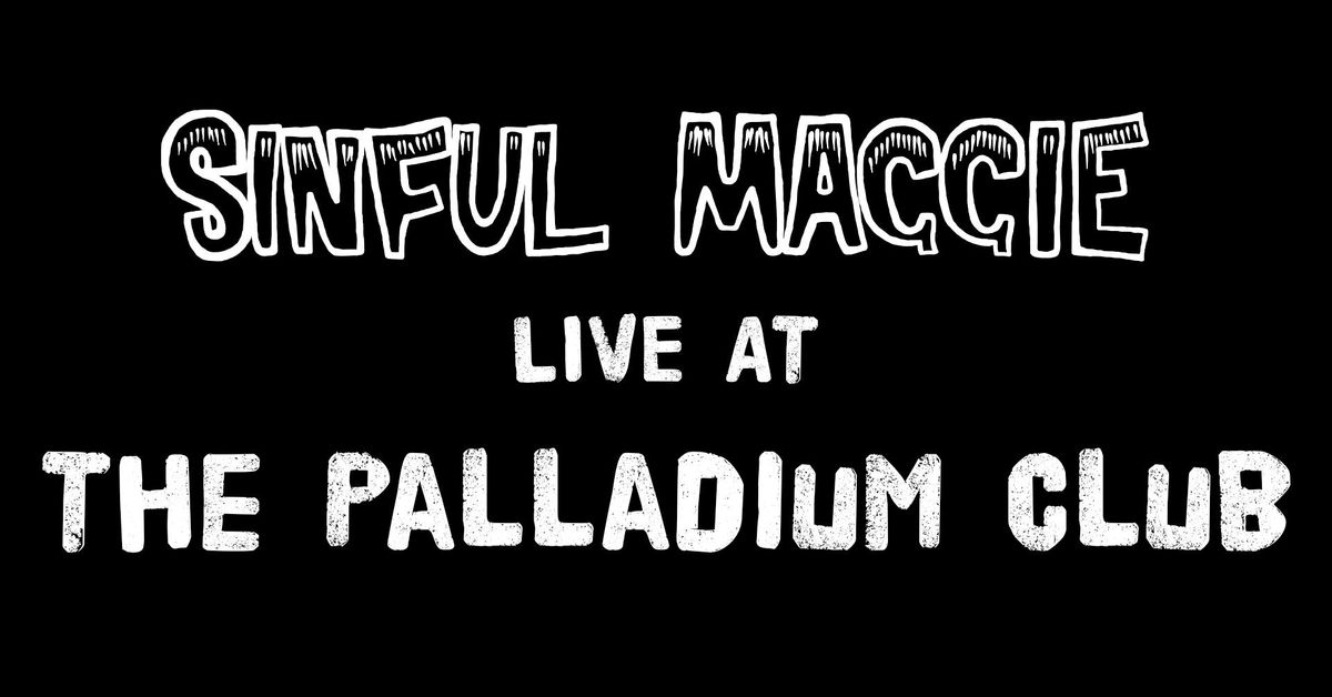 Sinful Maggie Live at The Palladium Club, Bideford