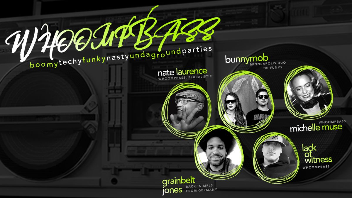 WHOOMPBASS | SEXY SEPTEMBER w\/ BunnyMob, Grainbelt Jones, & the WB Crew!