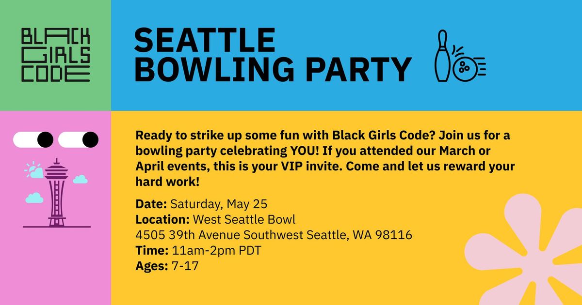 Black Girls Code Seattle: Bowling Party (ages 7-17)