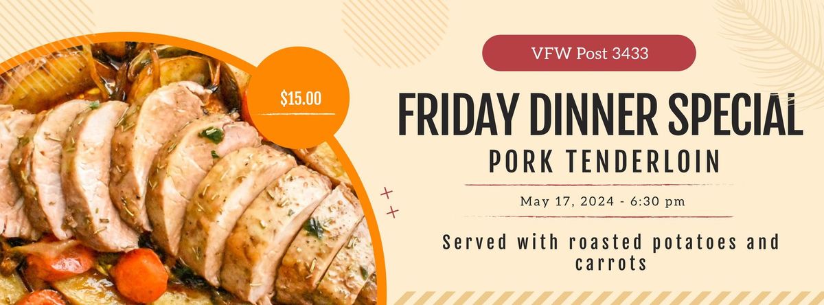 Friday Dinner Special - Pork Tenderloin