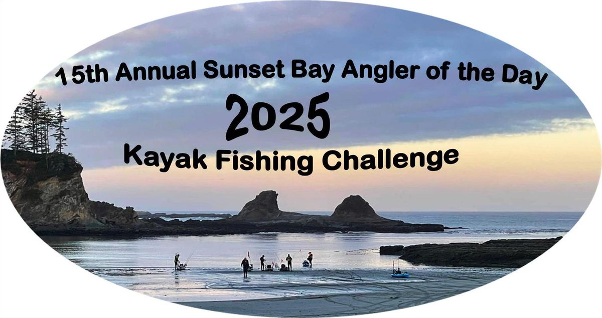 2025 Sunset Bay Angler of the Day Kayak Fishing Challenge