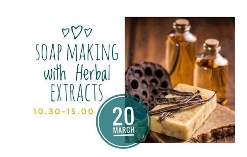 Herbal Soap & Extraction Workshop
