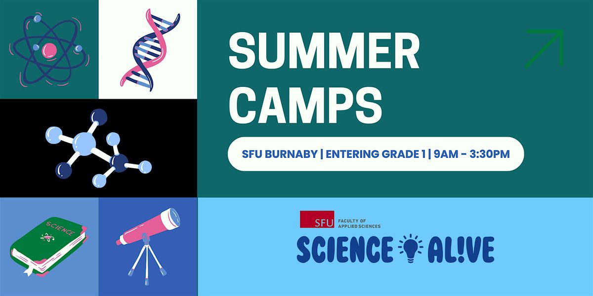 SFU Science AL!VE | Burnaby Summer Academy (Entering Grade 1)