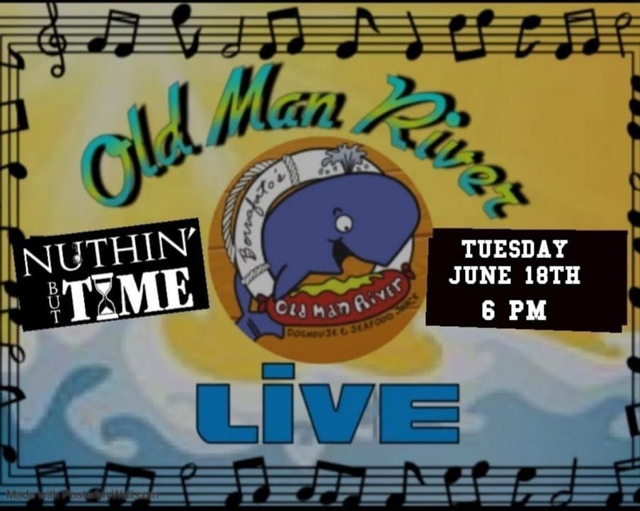 Time again to Rock Old Man River