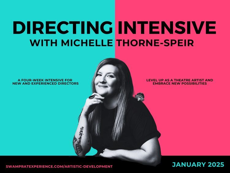 Directing Intensive with Michelle Thorne-Speir