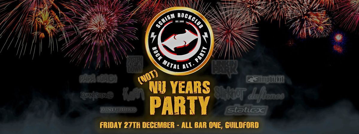 Schism Guildford - (NOT) NU YEARS PARTY @ ALL BAR ONE