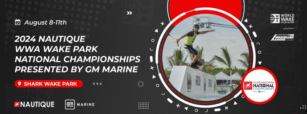 Nautique WWA 2024 Wake Park National Championships Presented by GM Marine