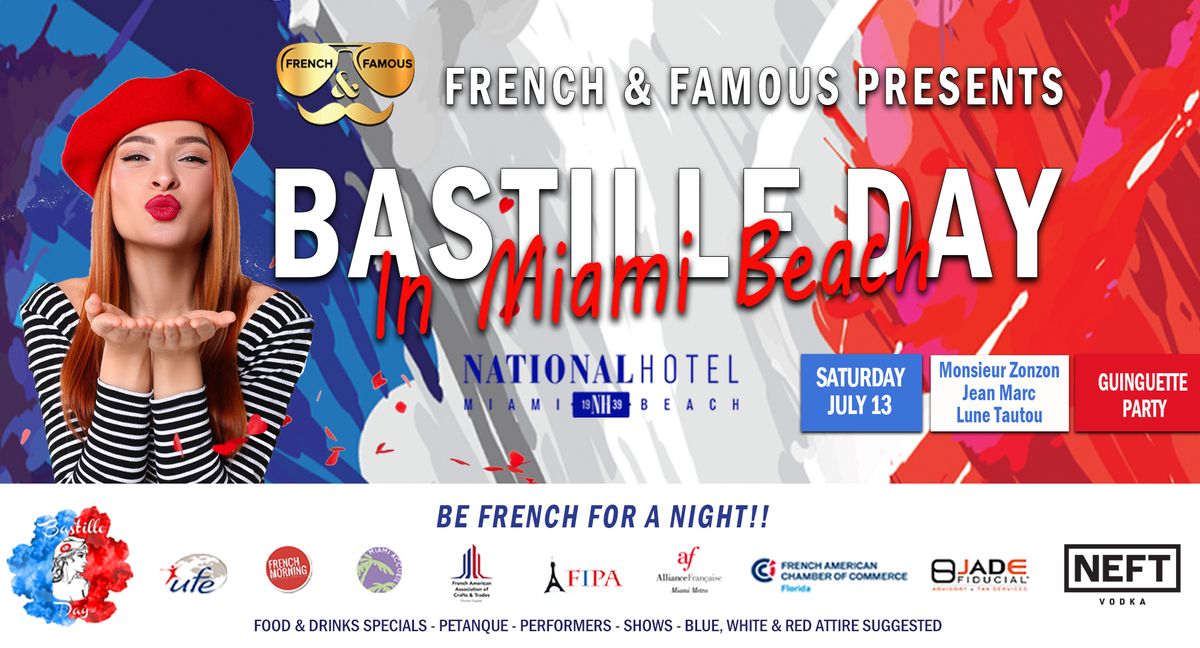 Bastille Day 2024 Miami - F\u00eate Nationale by French & Famous