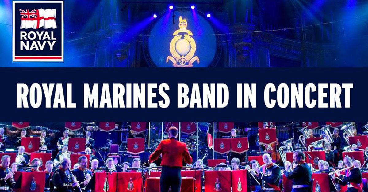 The Band of His Majesty's Royal Marines in Concert