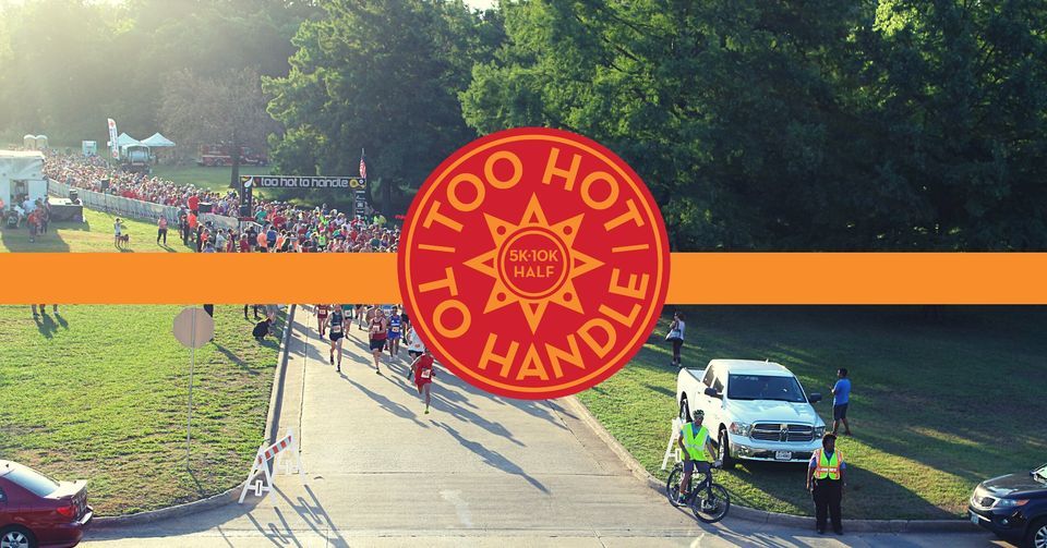 Too Hot To Handle Half Marathon | 10K | 5K