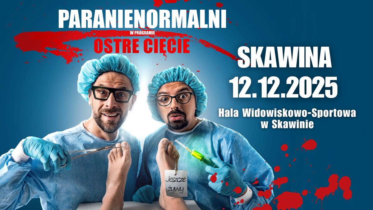 SKAWINA \/ Kabaret Paranienormalni - w nowym programie "Ostre Ci\u0119cie"