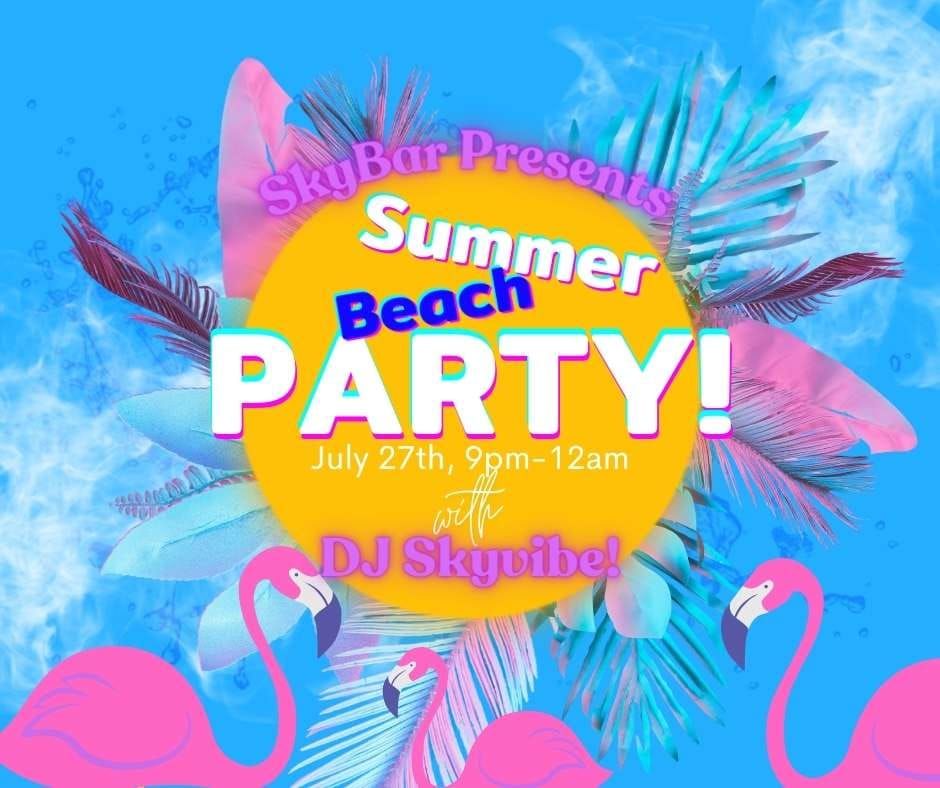 Summer Party, at SkyBar!