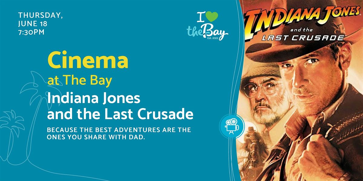 Cinema at The Bay: Indiana Jones and the Last Crusade