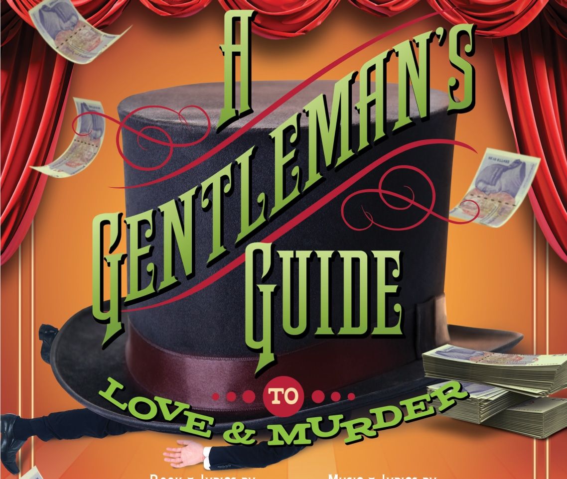 A Gentleman's Guide To Love and Murder at Centre Stage - Greenville