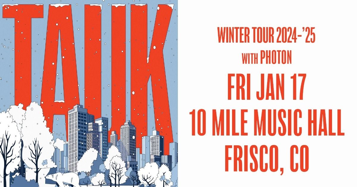 TAUK - Winter 2025 Tour with Photon | 10 Mile Music Hall