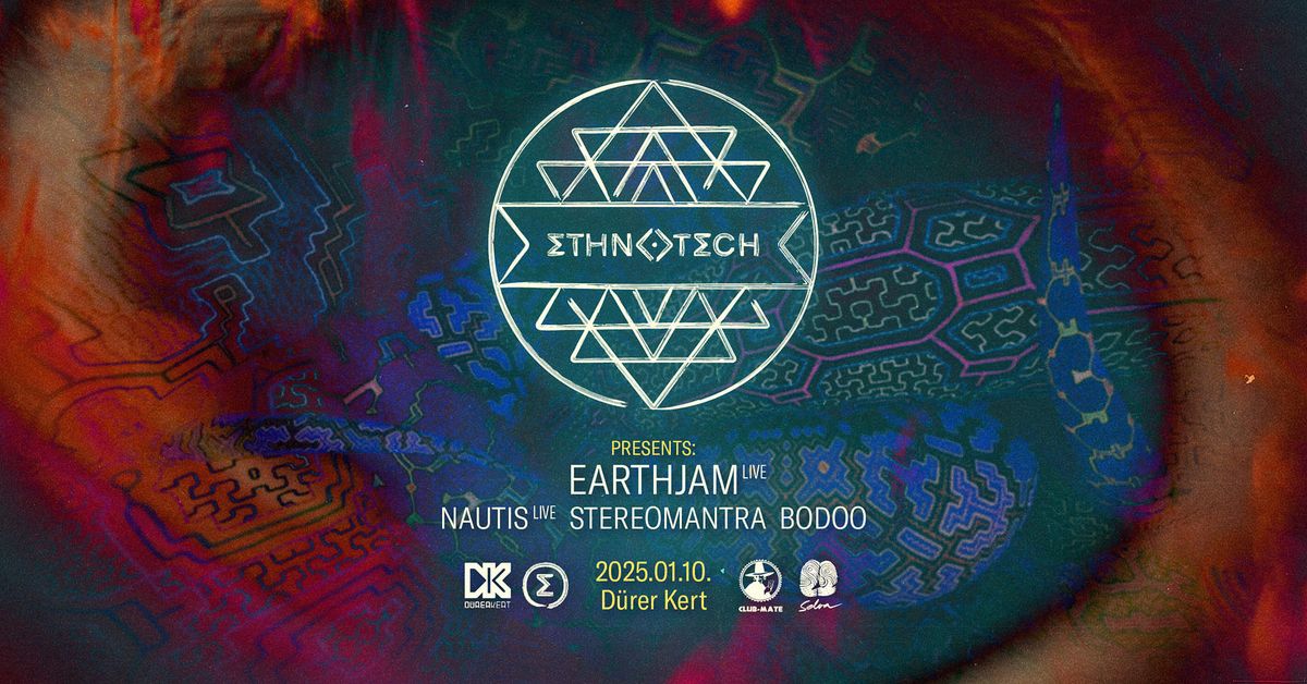 ETHNOTECH \u2af8 EarthJam \u2022 Nautis \u2022 StereOMantra \u2022 Bodoo \u2af7  D\u00dcRER KERT