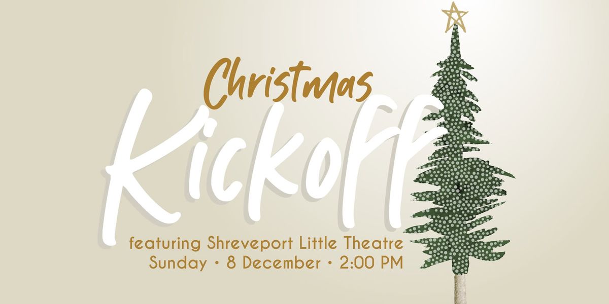 Christmas Kickoff featuring Shreveport Little Theatre