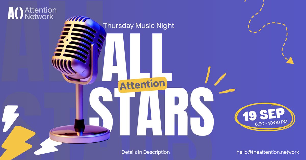 Attention All Stars - Thursday Musical Night 