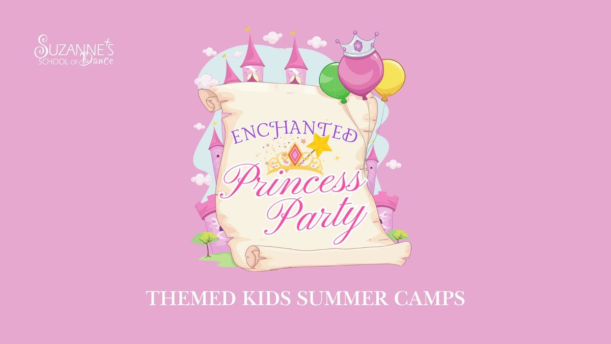 Enchanted Princess Party - Kids Dance Camp