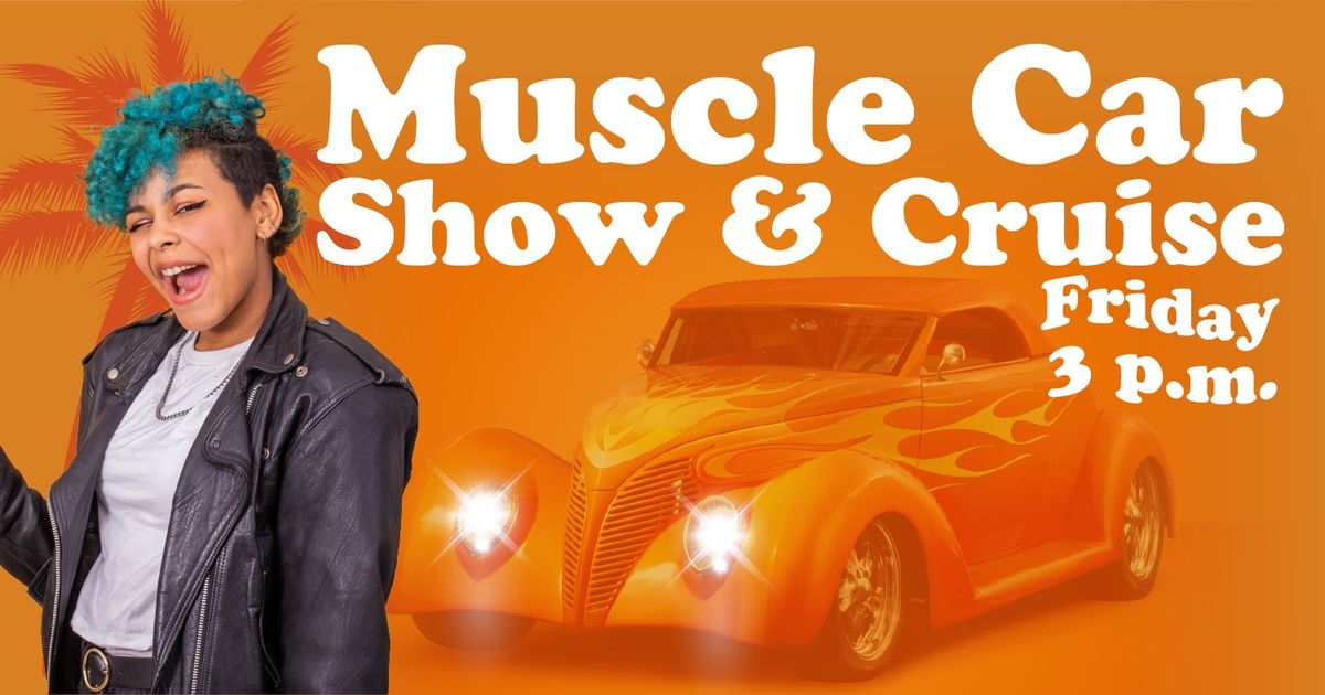 Friday Muscle Car Show & Cruise