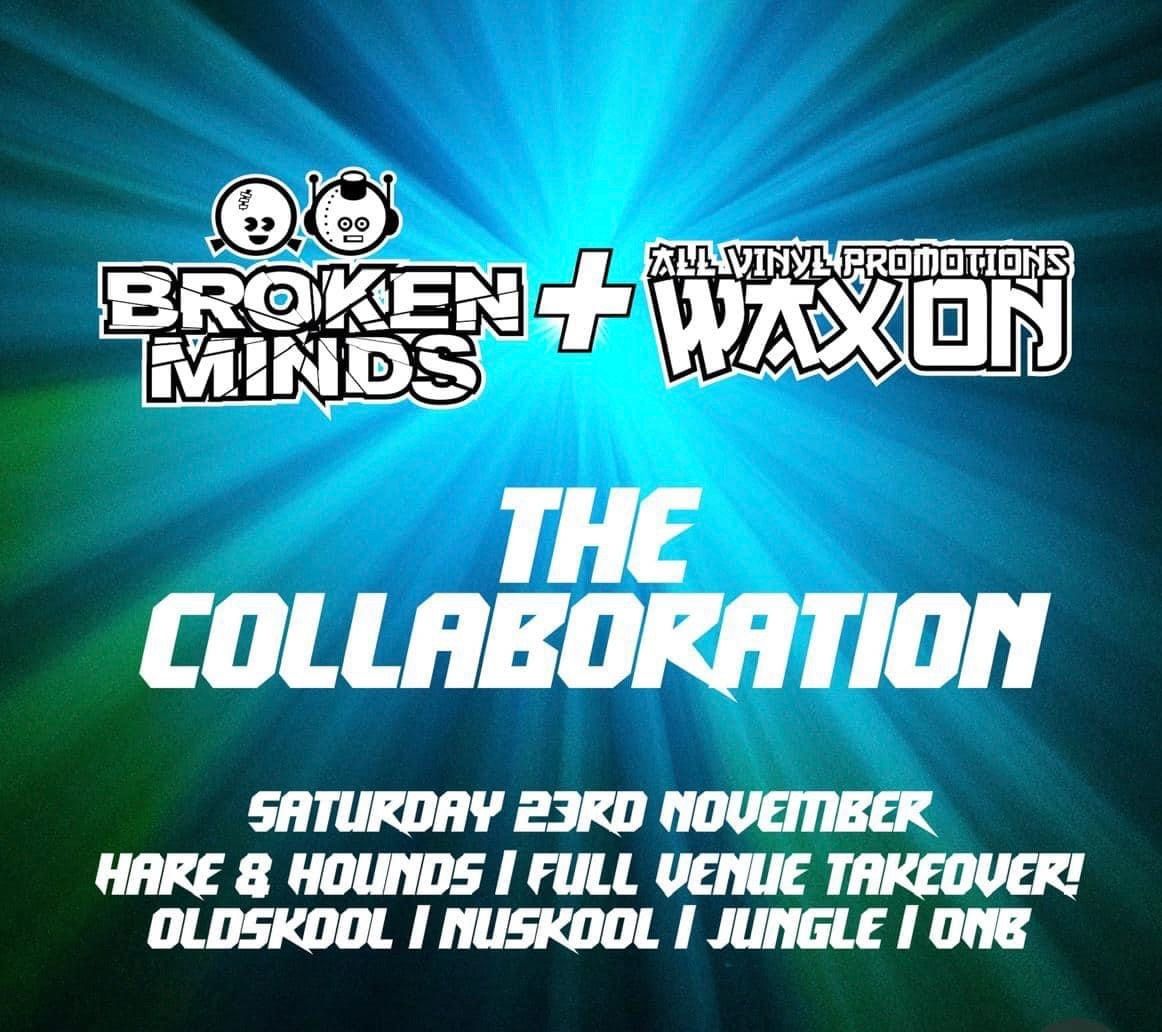 Broken Minds meets Wax ON - The Collaboration 