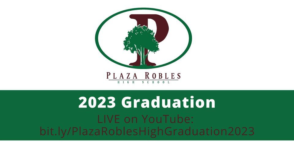 Plaza Robles High Graduation - 2023