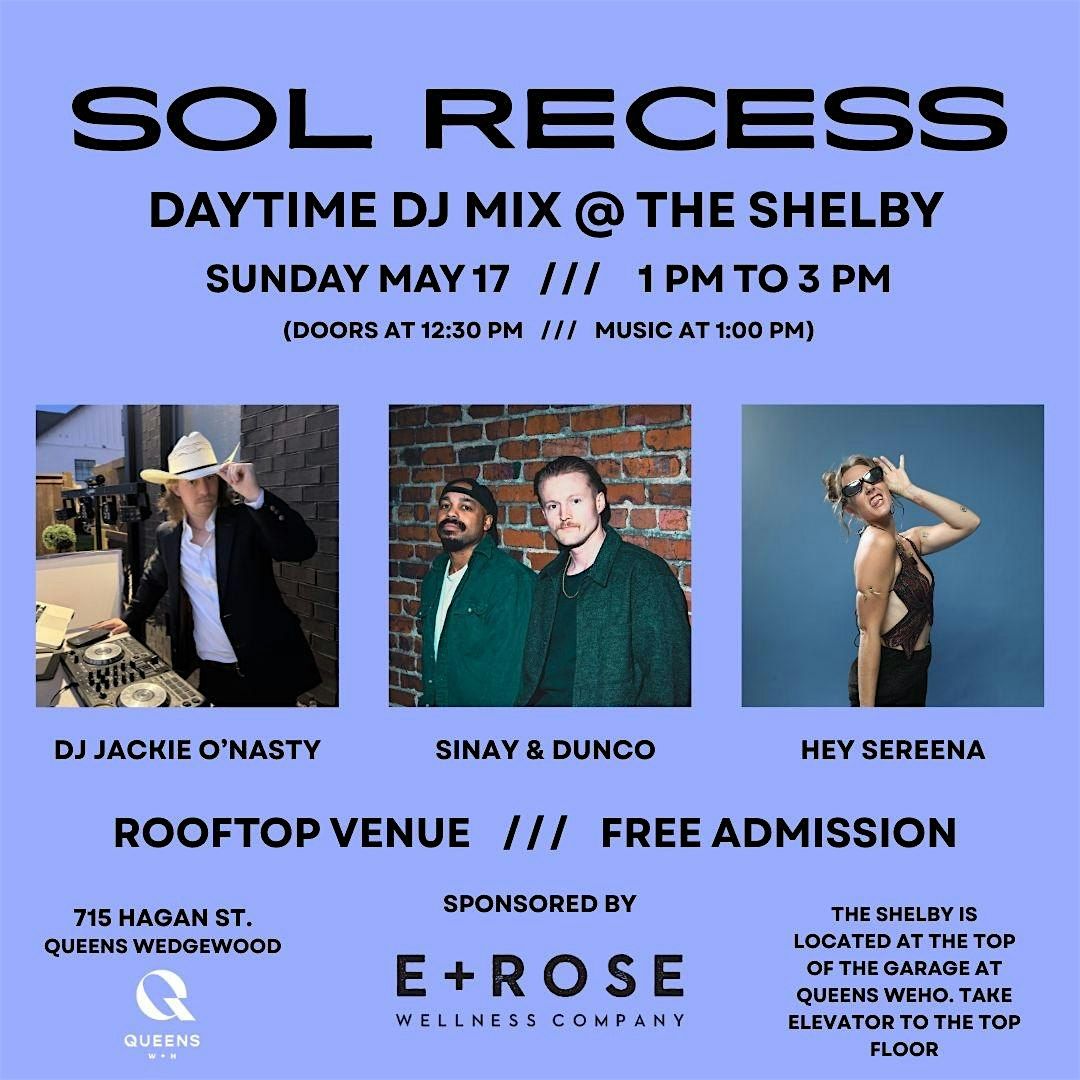 SOL RECESS: Daytime DJ Mix @ The Shelby