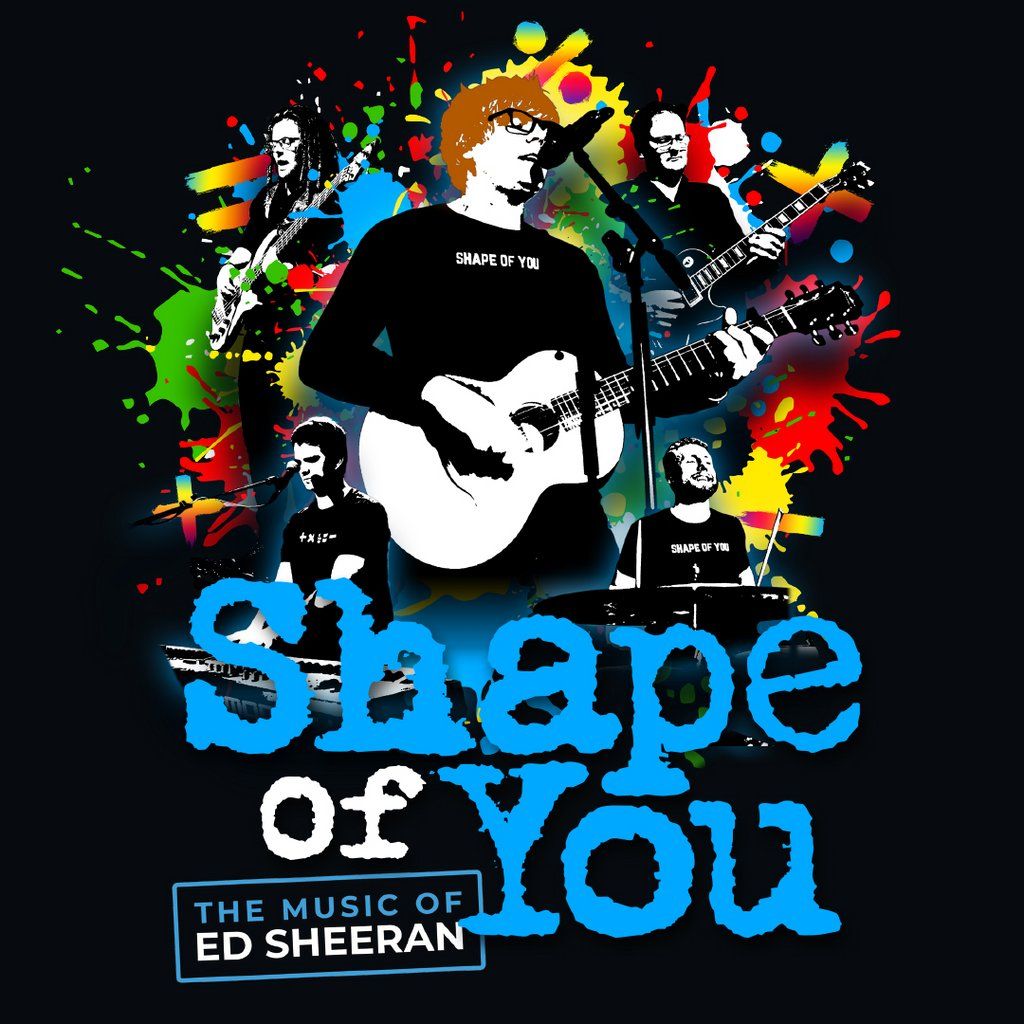 Shape OF You- The Music of Ed Sheeran