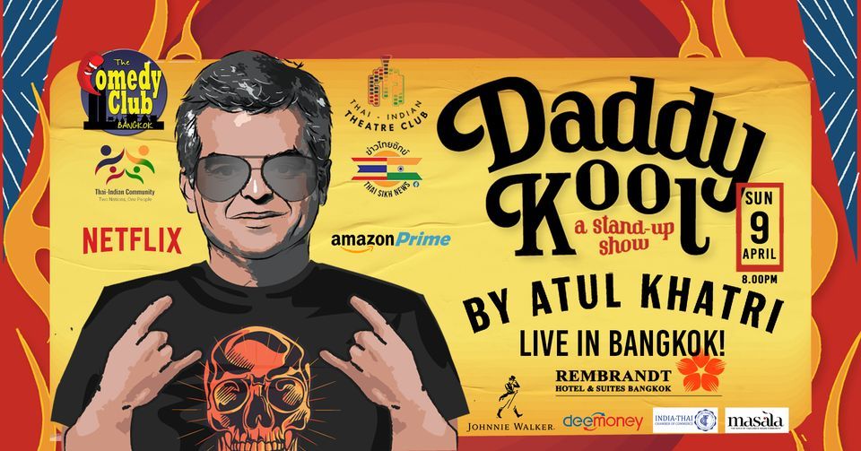 ATUL KHATRI (Netflix, Amazon Prime) - Live in Bangkok!
