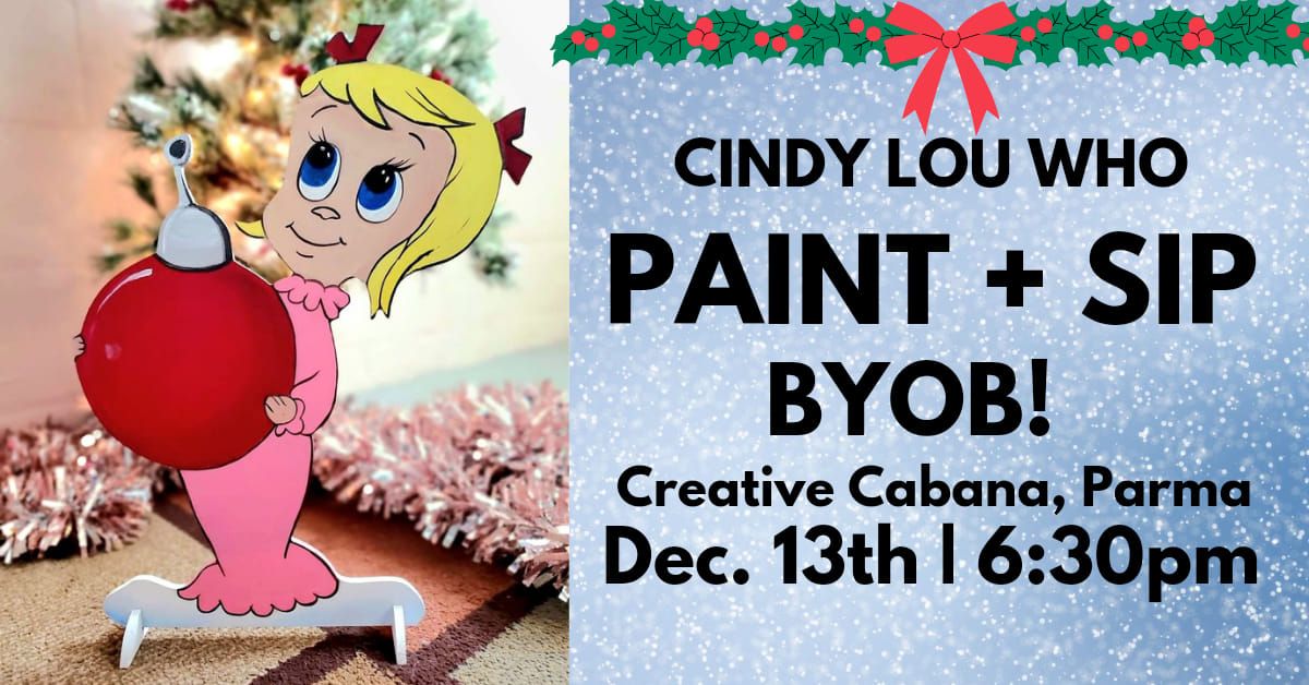 Cindy Lou Who Paint + Sip BYOB |  Creative Cabana