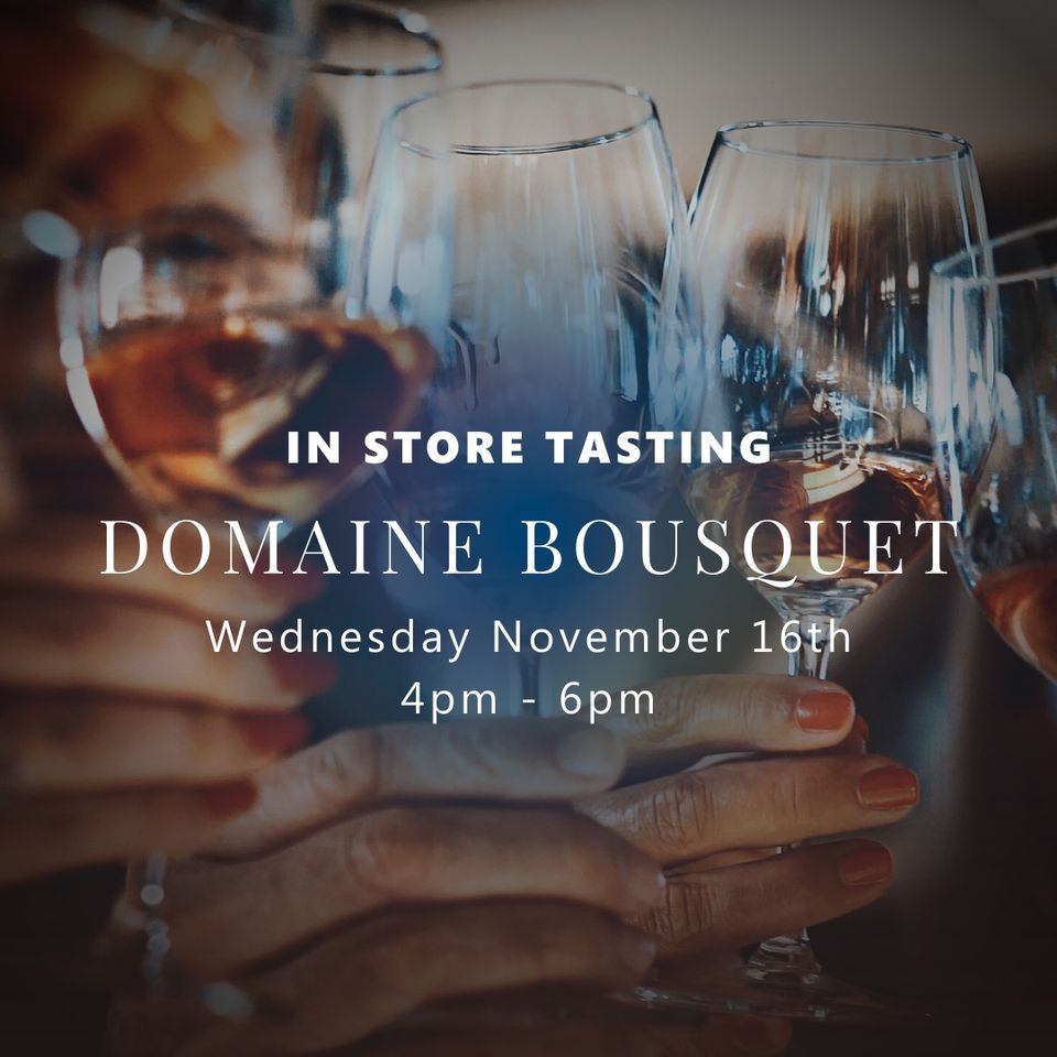 In-Store Wine Tasting - Domaine Bousquet