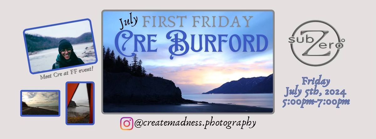 First Friday in July with Cre Burford