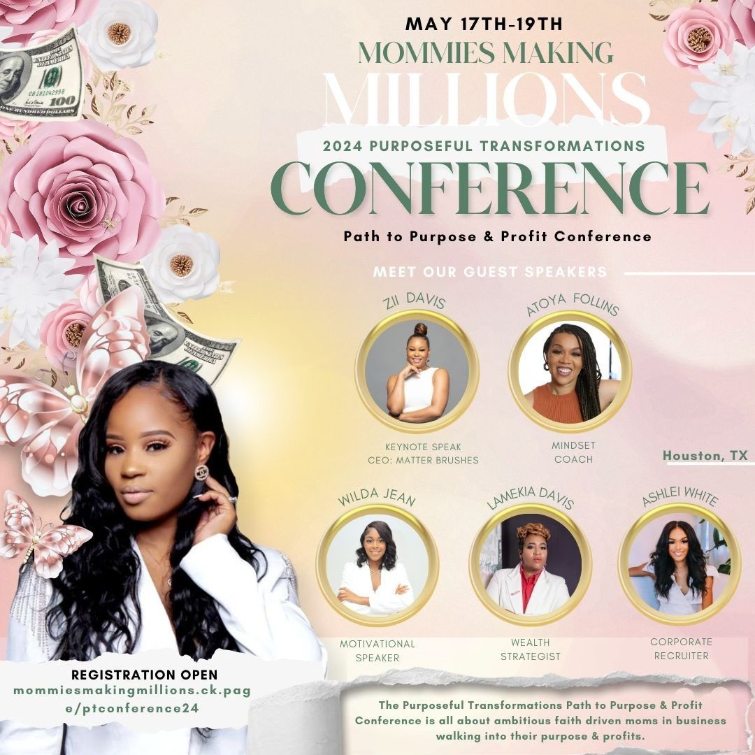 Mommies Making Millions Purposeful Transformations Conference