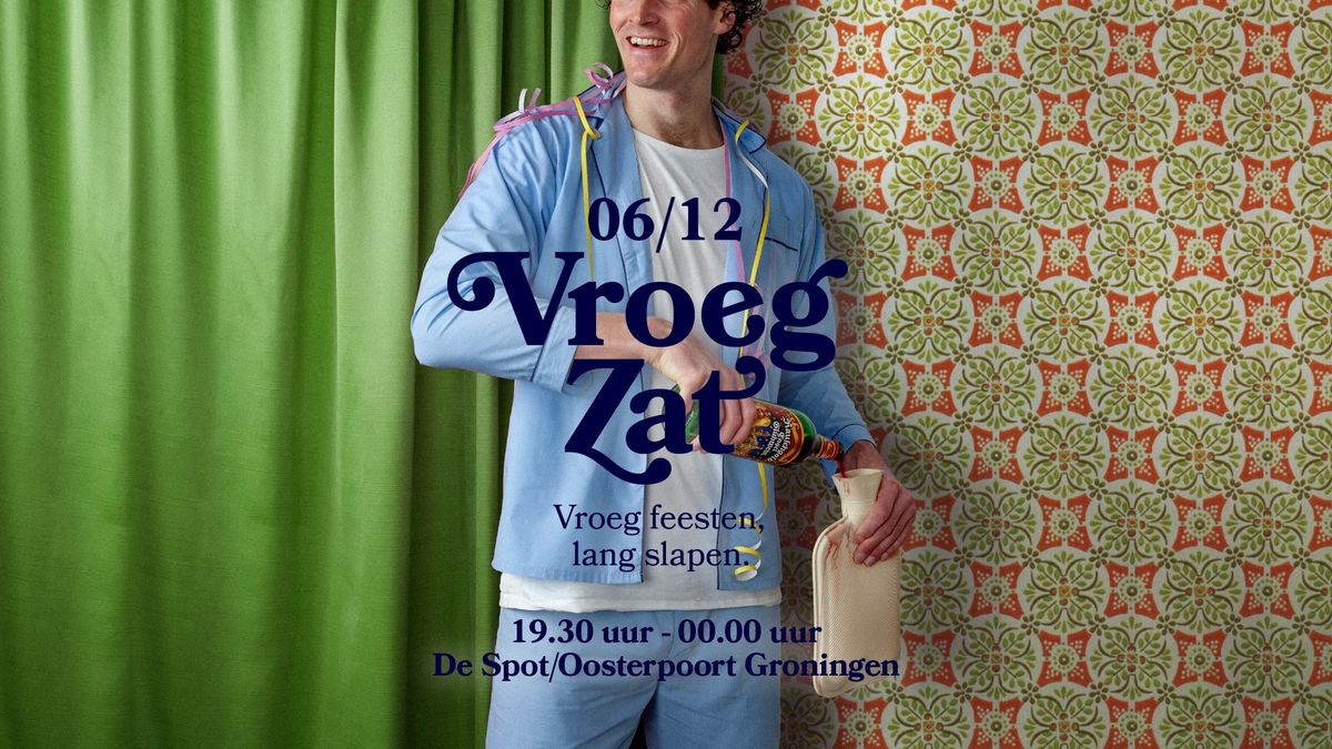 VroegZat 6 december Groningen