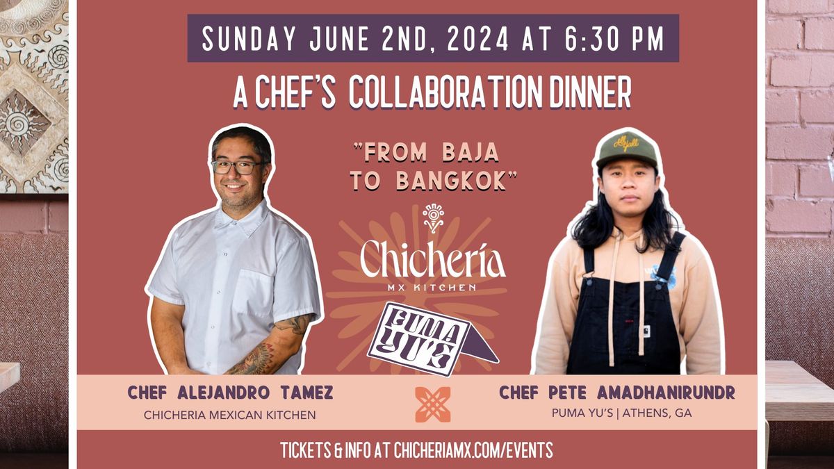 "From Baja to Bangkok" \u2013 A Chefs' Collaboration Dinner