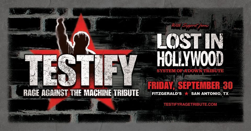 TESTIFY & Lost In Hollywood (Tributes to RATM & SOAD)