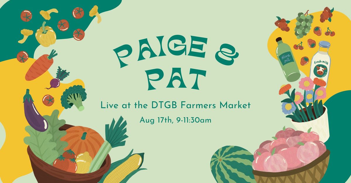 Pat & Paige Live at the DTGB Farmers Market