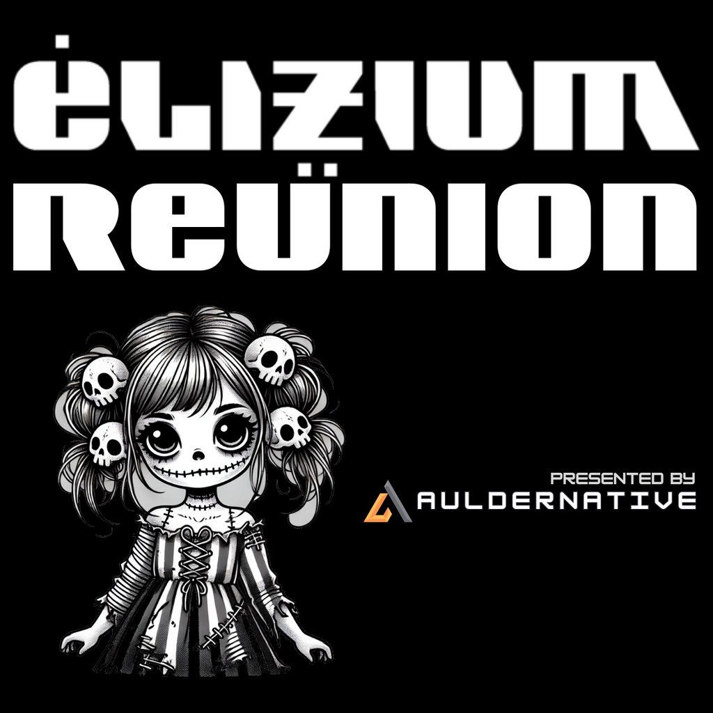 Elizium:Reunion - Presented by Auldernative