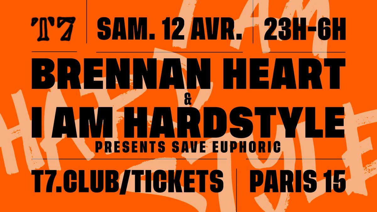 T7 : Brennan Heart & I Am Hardstyle Presents : Save Euphoric