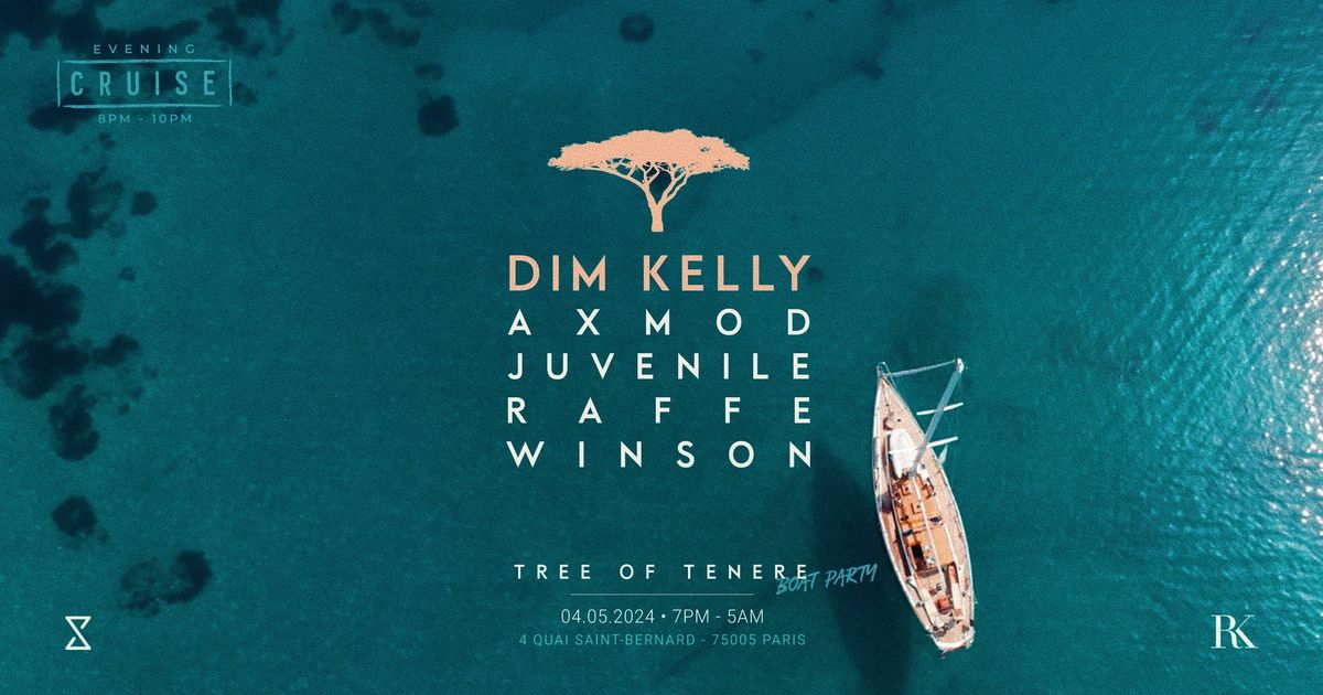 Tree of T\u00e9n\u00e9r\u00e9 : Boat Party w\/ Dim Kelly (All Day I Dream)