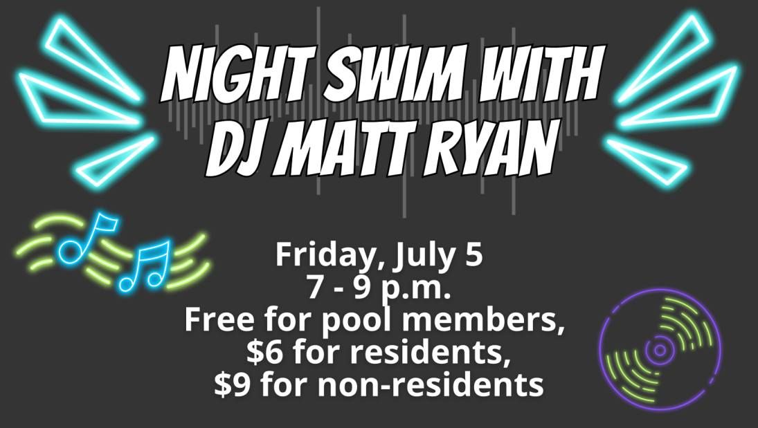 Night Swim with DJ Matt Ryan