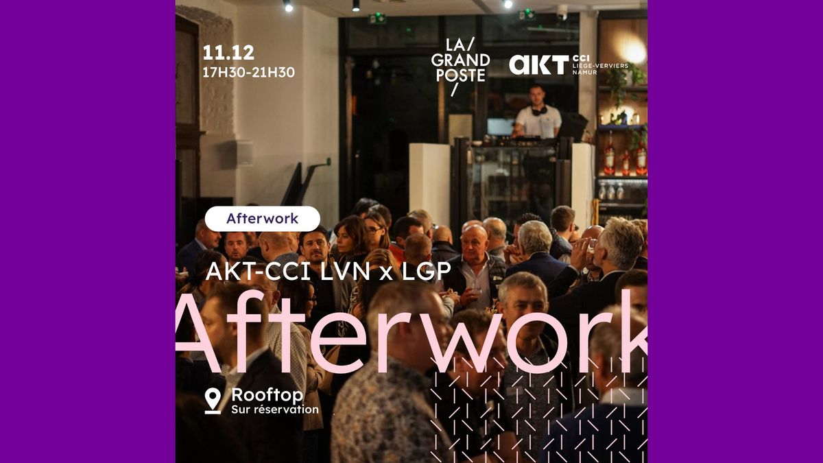 Afterwork \u2022 AKT-CCI LVN x LGP