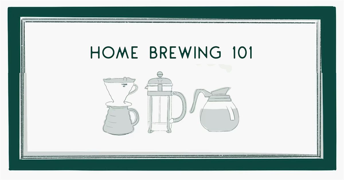 Coffee Class 101: Home Brewing