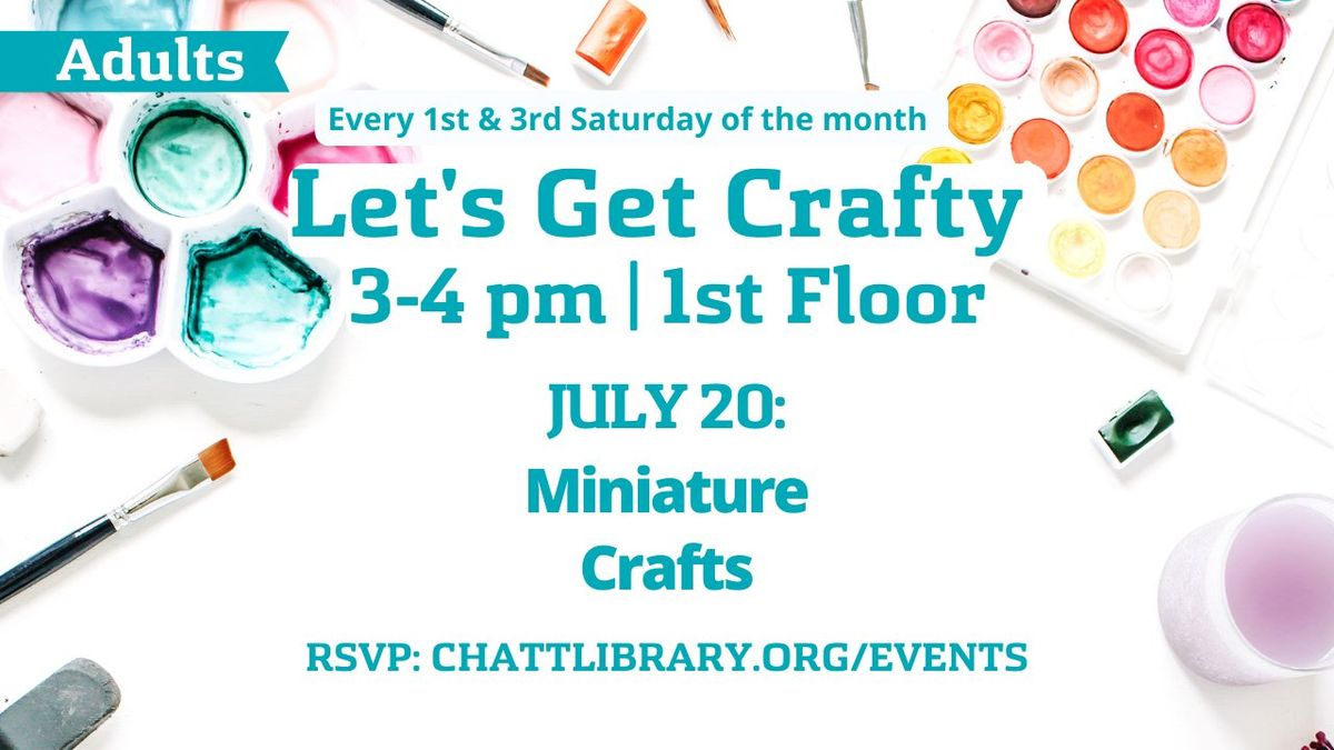 Let's Get Crafty- Miniature Crafts