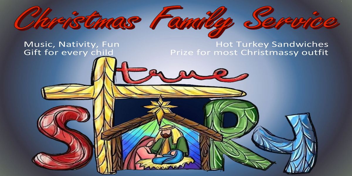 Christmas Family Service - music, nativity, fun, gift for each child, hot turkey sandwiches