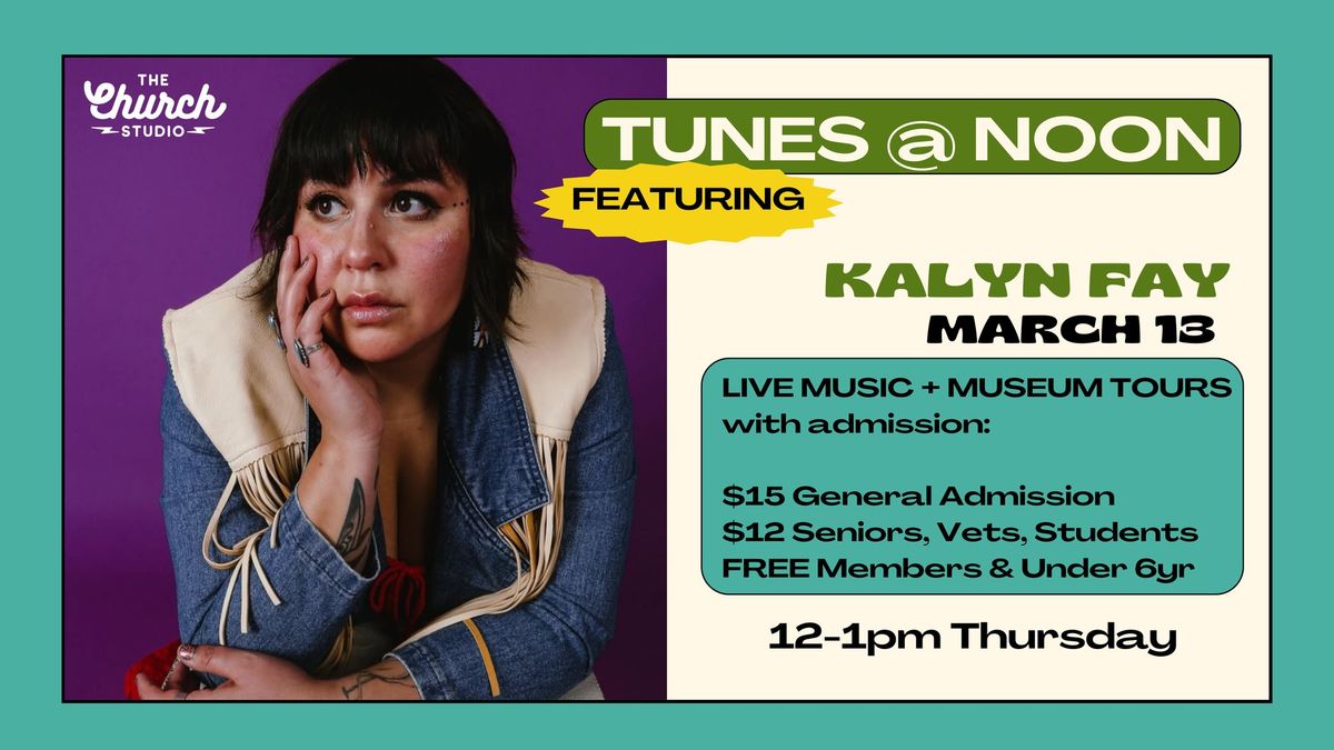 TUNES @ NOON featuring Kalyn Fay *on a Thursday*